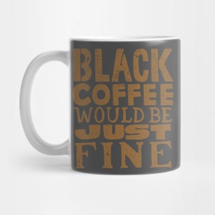 BLACK COFFEE Mug